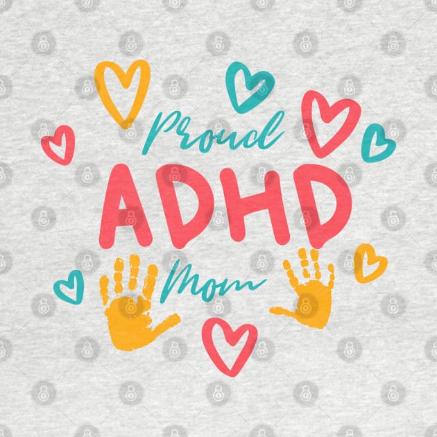 Proud ADHD Mom ADHD and Autism Awareness Day by LEGO